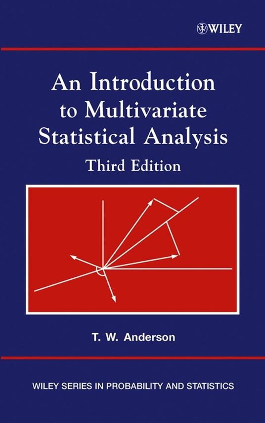 An Introduction to Multivariate Statistical Analysis - Theodore W. Anderson - cover