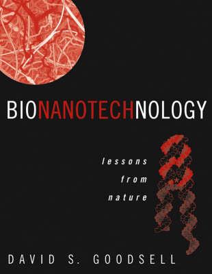 Bionanotechnology: Lessons from Nature - David S. Goodsell - cover
