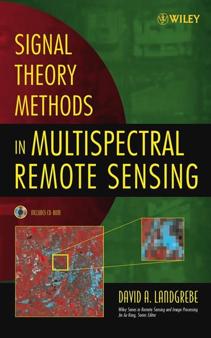 Signal Theory Methods in Multispectral Remote Sensing - David A Landgrebe - cover