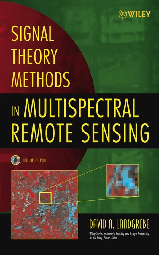 Signal Theory Methods in Multispectral Remote Sensing - David A Landgrebe - cover