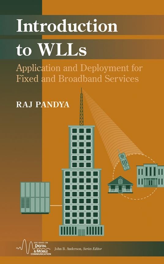 Introduction to WLLs: Application and Deployment for Fixed and Broadband Services - Raj Pandya - cover