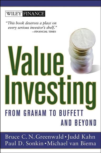 Value Investing: From Graham to Buffett and Beyond - Bruce C. Greenwald,Judd Kahn,Paul D. Sonkin - cover