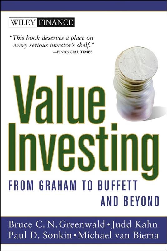 Value Investing: From Graham to Buffett and Beyond - Bruce C. Greenwald,Judd Kahn,Paul D. Sonkin - cover