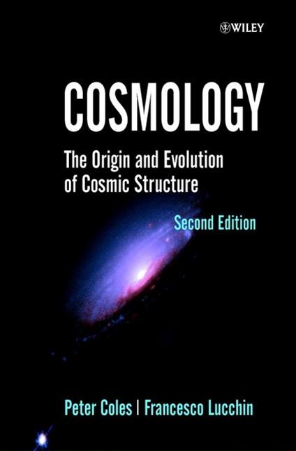 Cosmology: The Origin and Evolution of Cosmic Structure - Peter Coles,Francesco Lucchin - cover