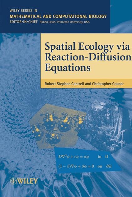 Spatial Ecology via Reaction-Diffusion Equations - Robert Stephen Cantrell,Chris Cosner - cover