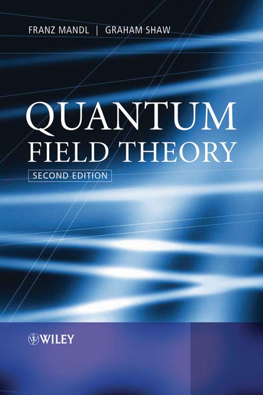 Quantum Field Theory - Franz Mandl,Graham Shaw - cover