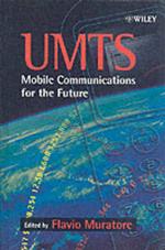 UMTS: Mobile Communications for the Future