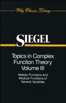 Topics in Complex Function Theory, Volume 3: Abelian Functions and Modular Functions of Several Variables - Carl Ludwig Siegel - cover