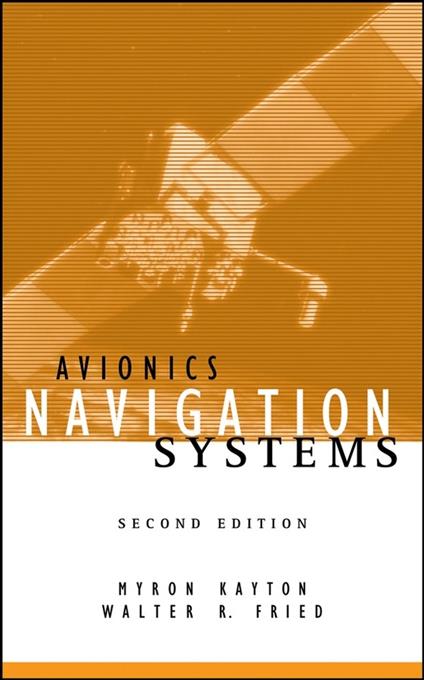 Avionics Navigation Systems - Myron Kayton,Walter R. Fried - cover