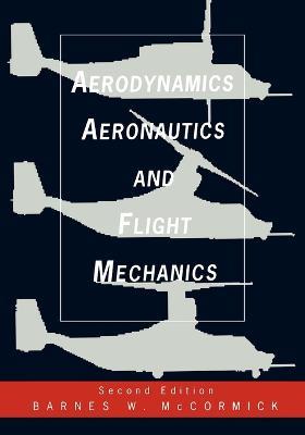 Aerodynamics Aeronautics And Flight Mechanics Seco (WSE) - B W McCormick - cover