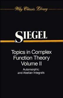 Topics in Complex Function Theory, Volume 2: Automorphic Functions and Abelian Integrals - Carl Ludwig Siegel - cover