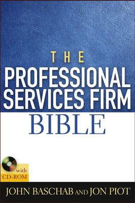 The Professional Services Firm Bible - John Baschab,Jon Piot - cover