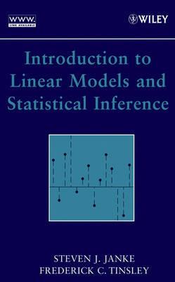 Introduction to Linear Models and Statistical Inference - Steven J. Janke,Frederick Tinsley - cover