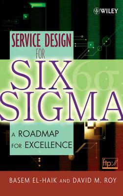 Service Design for Six Sigma: A Roadmap for Excellence - Basem El-Haik,David M. Roy - cover