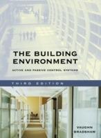 The Building Environment: Active and Passive Control Systems - Vaughn Bradshaw - cover