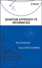 Quantum Approach to Informatics