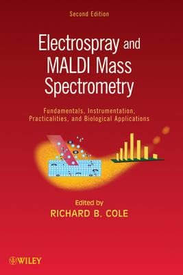 Electrospray and MALDI Mass Spectrometry: Fundamentals, Instrumentation, Practicalities, and Biological Applications - cover