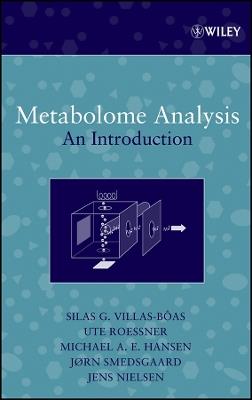 Metabolome Analysis: An Introduction - Silas G. Villas-Boas,Jens Nielsen,Jorn Smedsgaard - cover