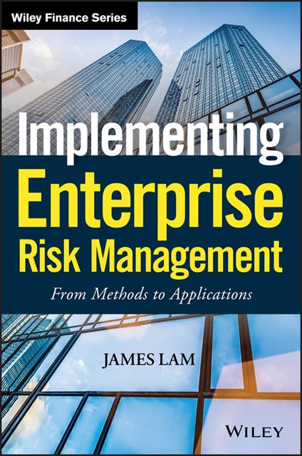 Implementing Enterprise Risk Management: From Methods to Applications - James Lam - cover