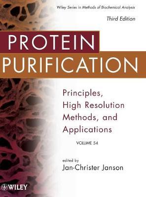 Protein Purification: Principles, High Resolution Methods, and Applications - cover