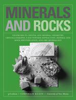 Minerals and Rocks: Exercises in Crystal and Mineral Chemistry, Crystallography, X-ray Powder Diffraction, Mineral and Rock Identification, and Ore Mineralogy