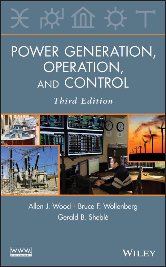 Power Generation, Operation, and Control - Allen J. Wood,Bruce F. Wollenberg,Gerald B. Sheble - cover