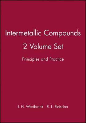 Intermetallic Compounds, 2 Volume Set: Principles and Practice - cover