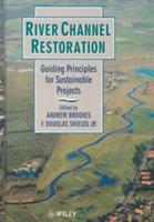River Channel Restoration: Guiding Principles for Sustainable Projects - cover