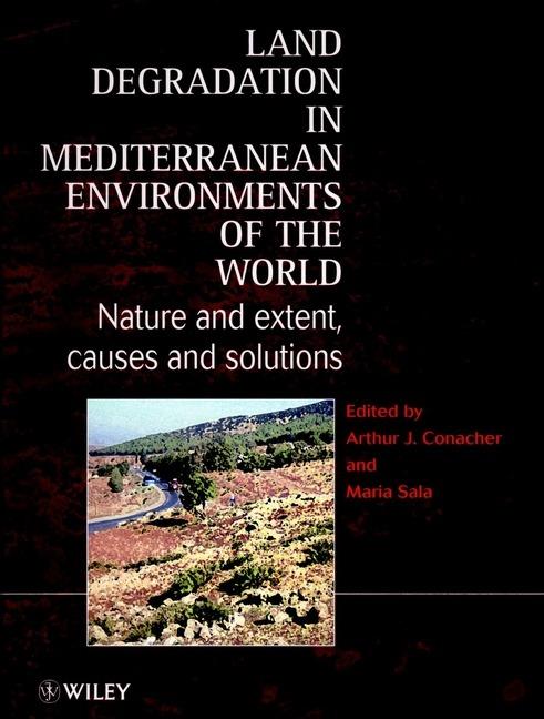 Land Degradation in Mediterranean Environments of the World: Nature and Entent, Causes and Solutions - cover