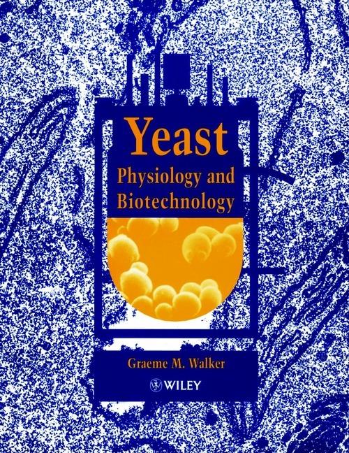 Yeast Physiology and Biotechnology - Graeme M. Walker - cover
