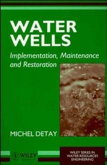 Water Wells: Implementation, Maintenance and Restoration - Michel Detay - cover