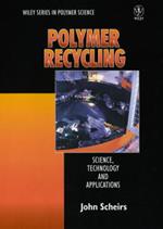 Polymer Recycling: Science, Technology and Applications