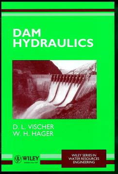 Dam Hydraulics - D. L. Vischer,W. H. Hager - cover