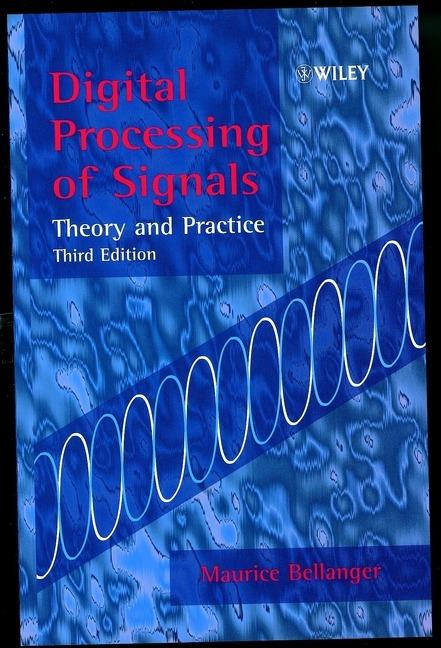 Digital Processing of Signals: Theory and Practice - Maurice Bellanger - cover