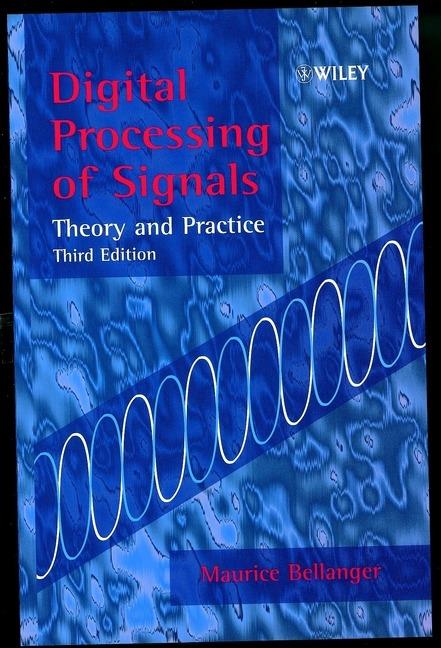 Digital Processing of Signals: Theory and Practice - Maurice Bellanger - 2