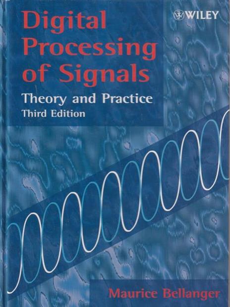 Digital Processing of Signals: Theory and Practice - Maurice Bellanger - 3