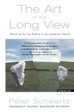 Art of the Long View: Planning for the Future in an Uncertain World