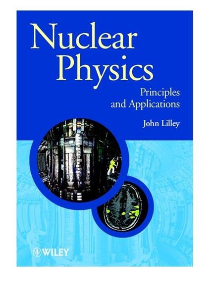 Nuclear Physics: Principles and Applications - John Lilley - cover