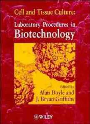 Cell and Tissue Culture: Laboratory Procedures in Biotechnology - cover