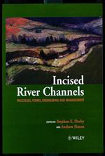 Incised River Channels: Processes, Forms, Engineering, and Management