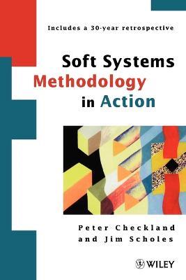 Soft Systems Methodology in Action - Peter Checkland,Jim Scholes - cover