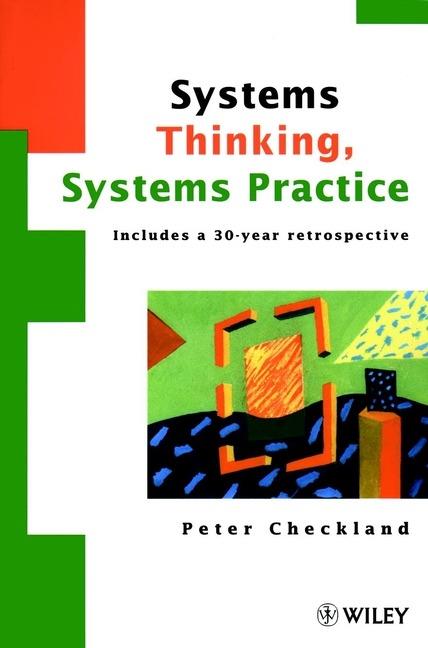 Systems Thinking, Systems Practice: Includes a 30-Year Retrospective - Peter Checkland - cover
