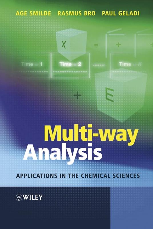Multi-way Analysis: Applications in the Chemical Sciences - Age K. Smilde,Paul Geladi,Rasmus Bro - cover