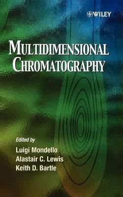 Multidimensional Chromatography - Luigi Mondello,Alastair C. Lewis,Keith D. Bartle - cover