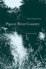 Pigeon River Country: A Michigan Forest