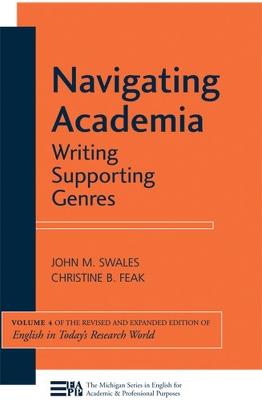 Navigating Academia: Writing Supporting Genres - John M. Swales,Christine Feak - cover