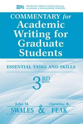 Commentary for Academic Writing for Graduate Students: Essential Tasks and Skills, Teacher's Notes & Key - John M. Swales,Christine B. Feak - cover