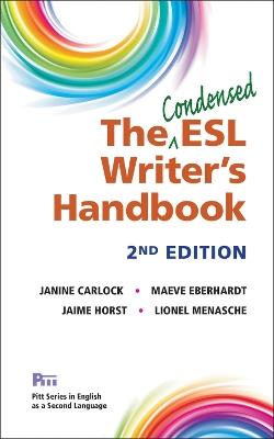 The Condensed ESL Writer's Handbook - Janine Carlock,Maeve Eberhardt,Jaime Horst - cover