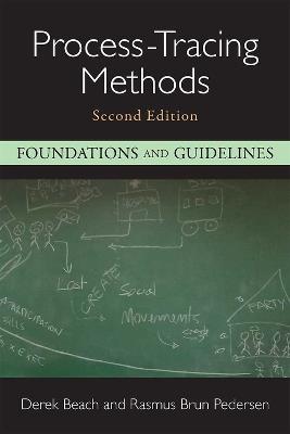 Process-Tracing Methods: Foundations and Guidelines - Derek Beach,Rasmus Brun Pedersen - cover