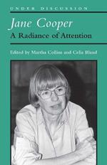 Jane Cooper: A Radiance of Attention